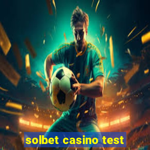 solbet casino test