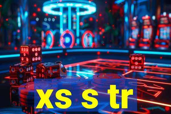 xs s tr