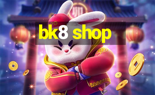 bk8 shop