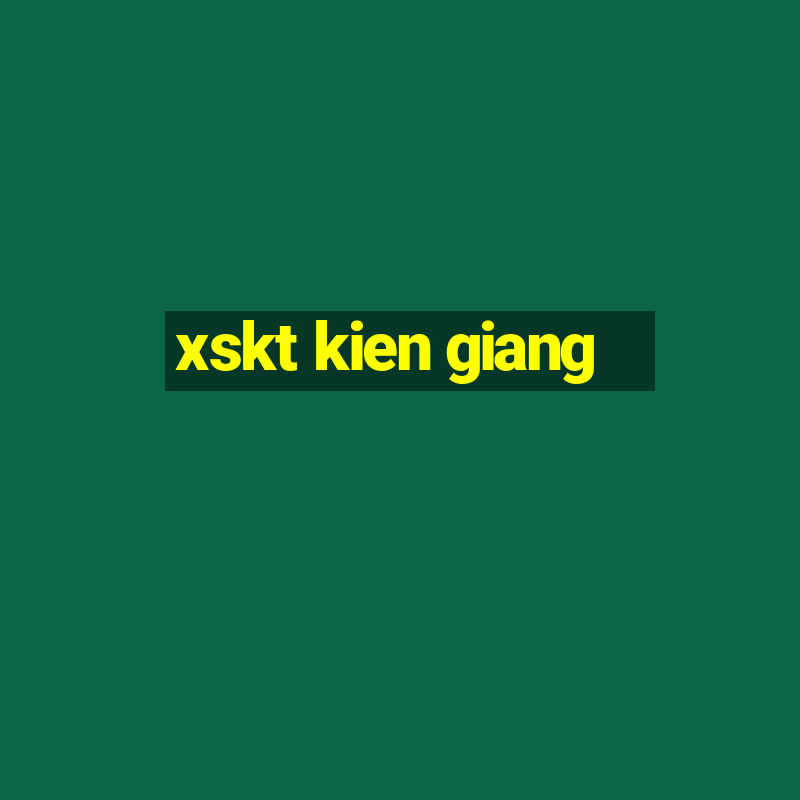 xskt kien giang