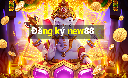 Đăng ký new88