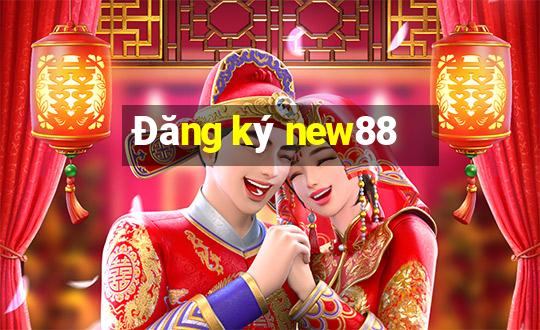 Đăng ký new88