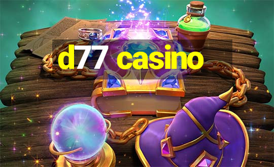 d77 casino