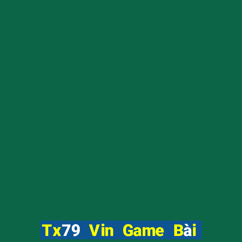 Tx79 Vin Game Bài Liêng Online