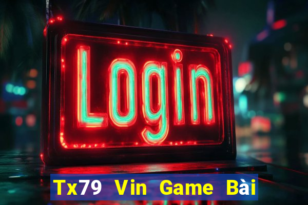 Tx79 Vin Game Bài Liêng Online