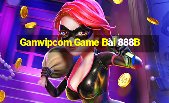 Gamvipcom Game Bài 888B