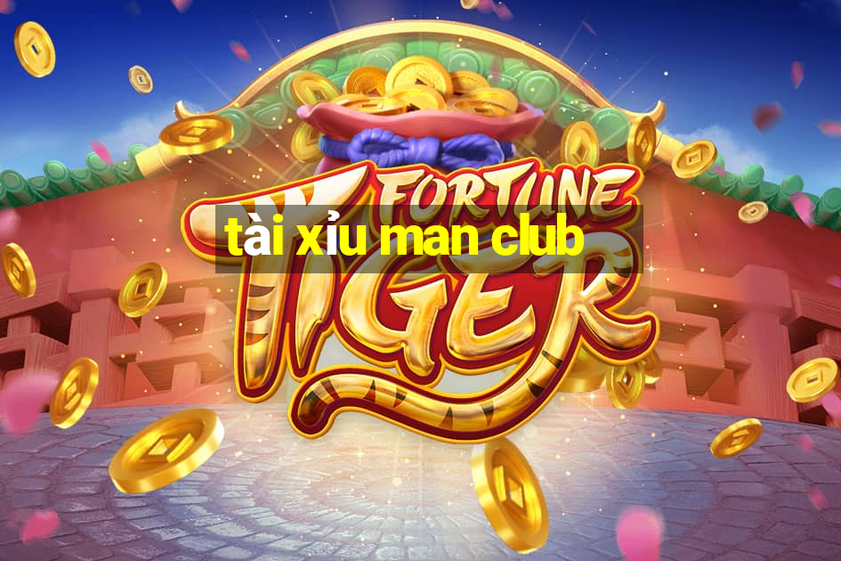 tài xỉu man club