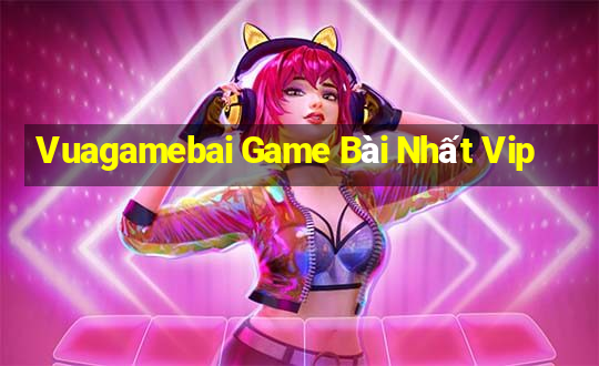 Vuagamebai Game Bài Nhất Vip