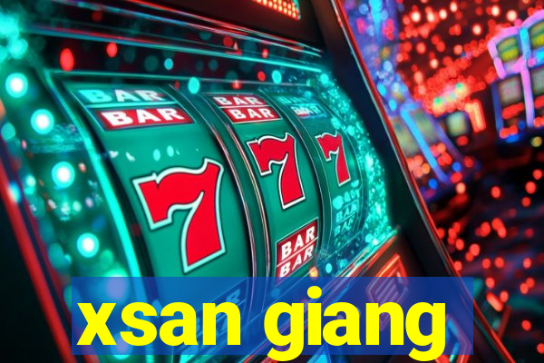 xsan giang