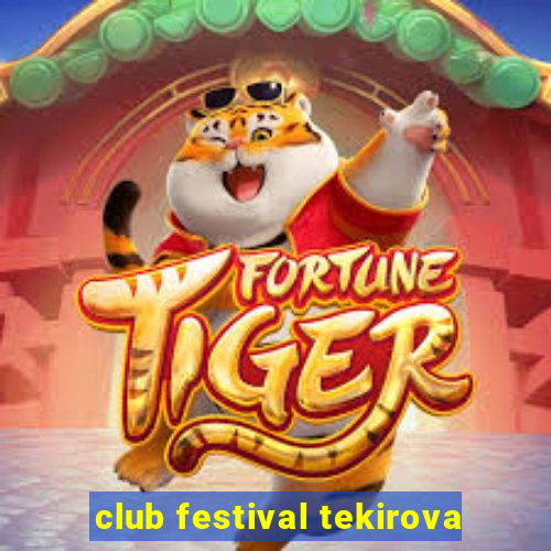 club festival tekirova