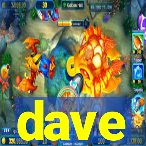 dave