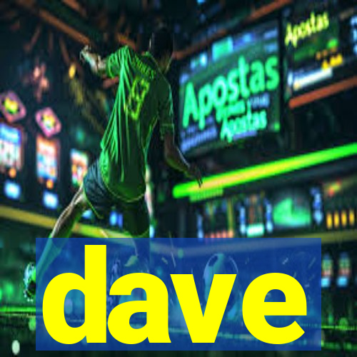 dave