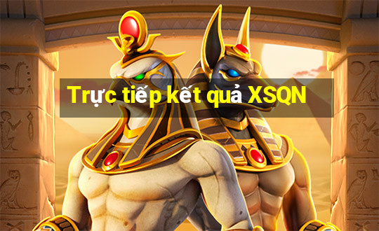 Trực tiếp kết quả XSQN