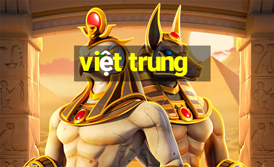 việt trung