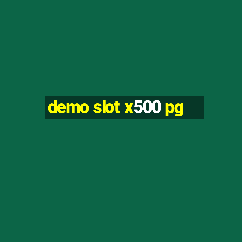 demo slot x500 pg