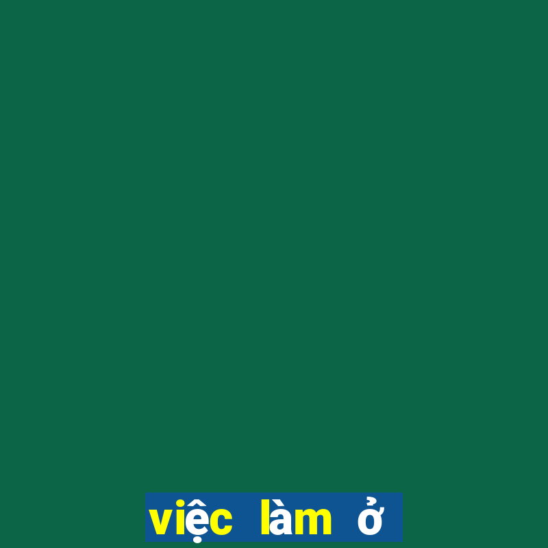 việc làm ở casino campuchia