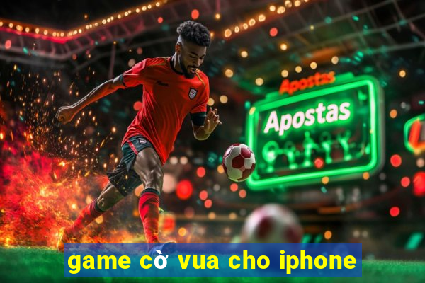 game cờ vua cho iphone