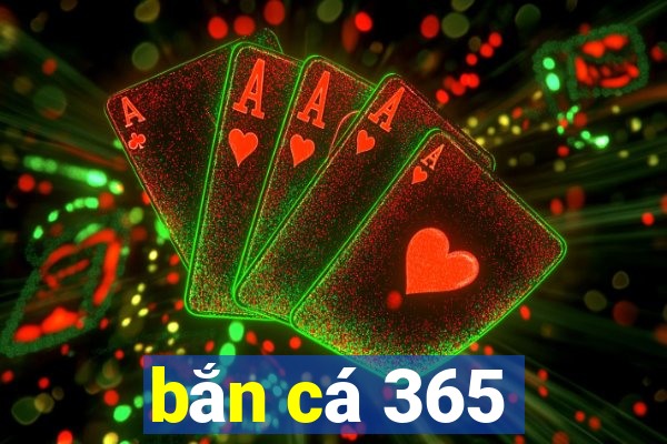 bắn cá 365