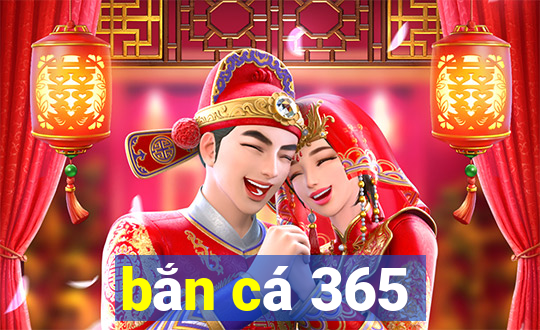 bắn cá 365