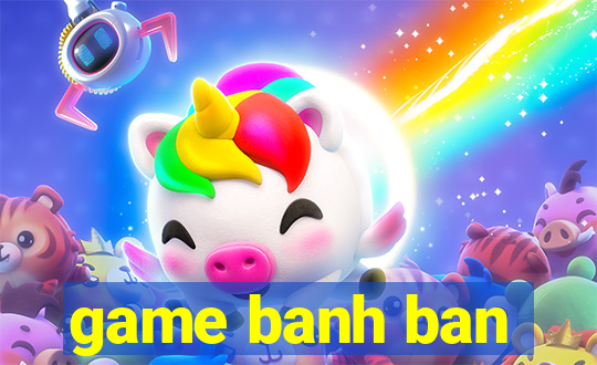 game banh ban