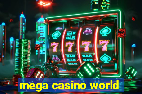 mega casino world