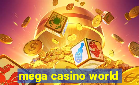 mega casino world