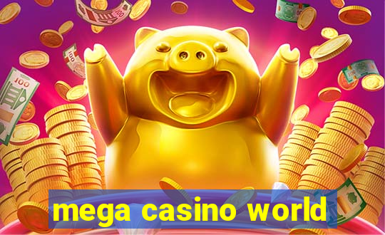 mega casino world