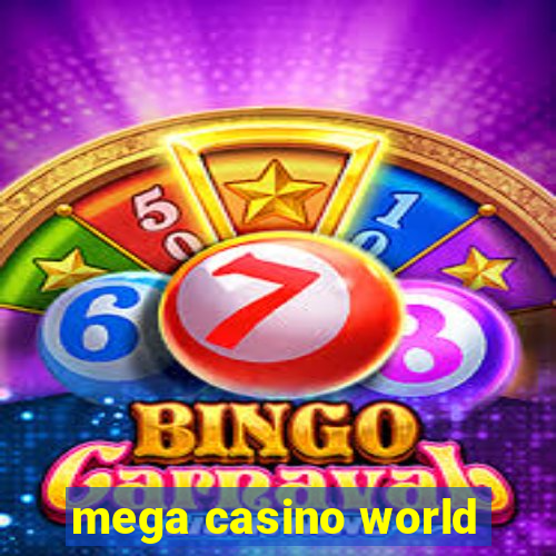 mega casino world