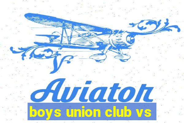 boys union club vs