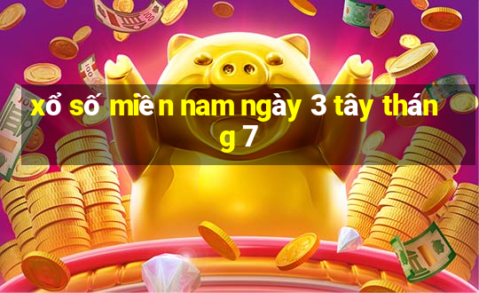 xổ số miền nam ngày 3 tây tháng 7