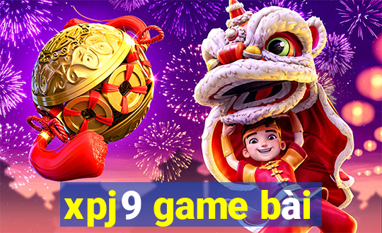 xpj9 game bài