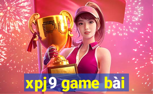 xpj9 game bài