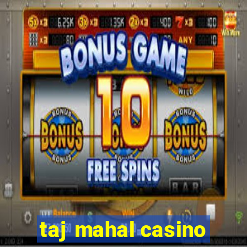 taj mahal casino