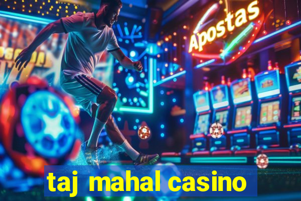 taj mahal casino