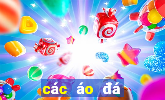 các áo đá bóng đẹp