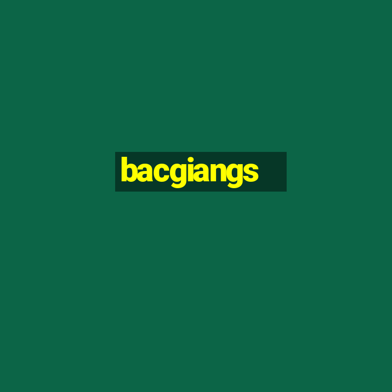 bacgiangs