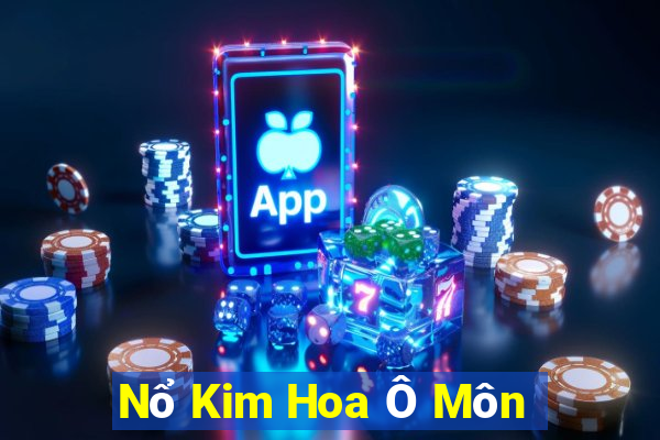 Nổ Kim Hoa Ô Môn