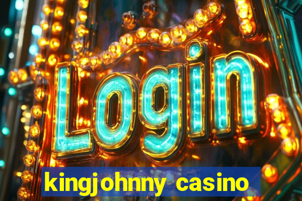 kingjohnny casino