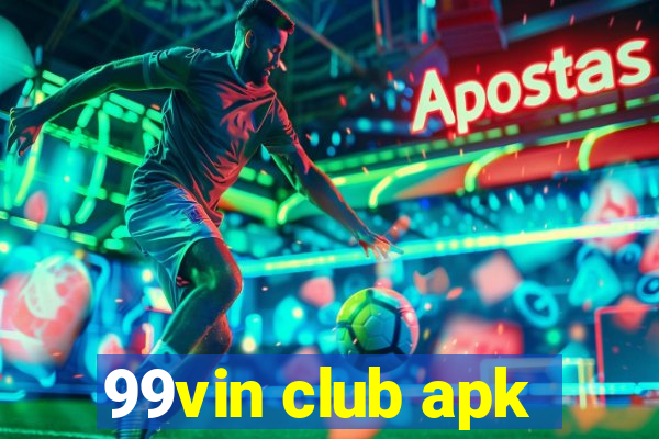 99vin club apk