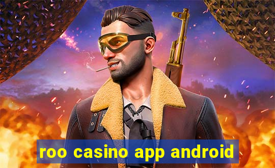 roo casino app android