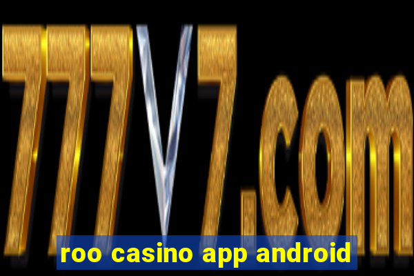 roo casino app android