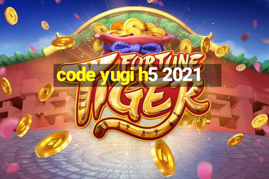 code yugi h5 2021