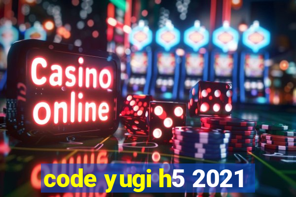 code yugi h5 2021