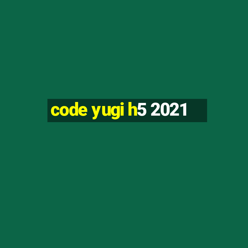 code yugi h5 2021