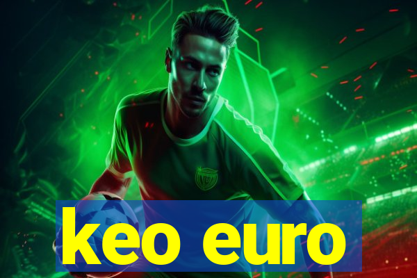 keo euro