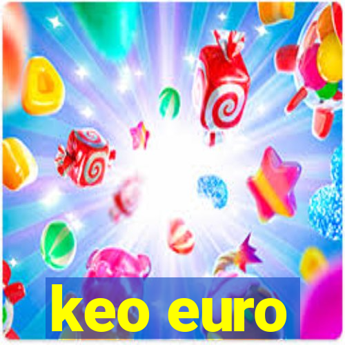 keo euro