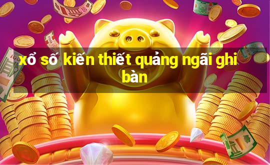 xổ số kiến thiết quảng ngãi ghi bàn