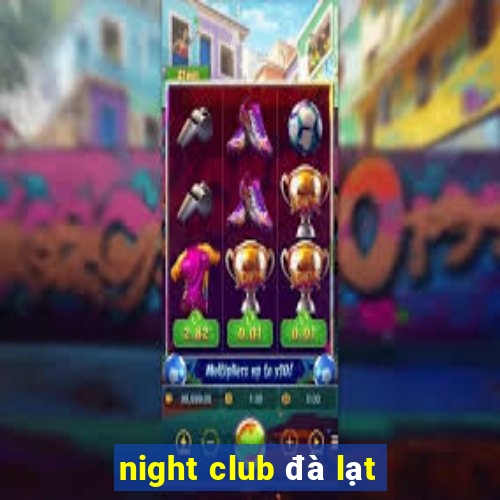 night club đà lạt