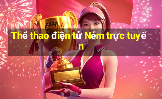 Thể thao điện tử Ném trực tuyến