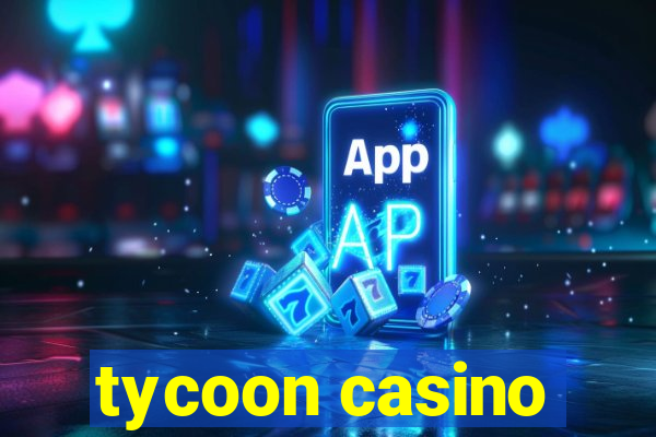 tycoon casino